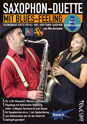 Saxophon-Duette Mit Blues-Feeling (Mit Mp3S) Für Alt- & Tenor-Sax - Noten + Playalongs Für Saxophonisten (Voll- & Halb-Playbacks): 10 Eingängige ... U
