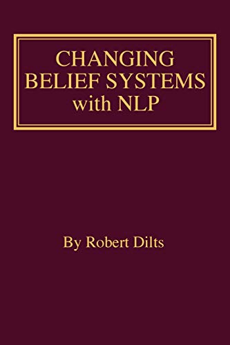 Changing Belief Systems With Nlp