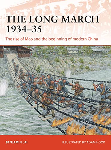 The Long March 1934–35: The Rise Of Mao And The Beginning Of Modern China