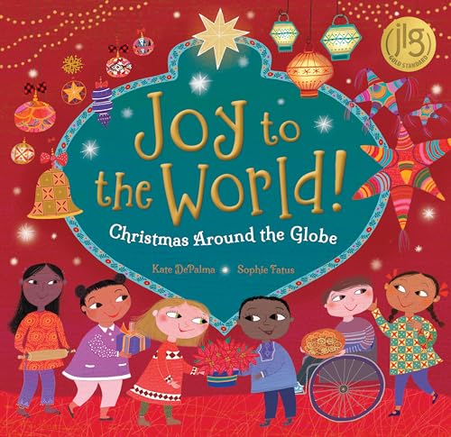 Joy To The World!: Christmas Around The Globe: 1