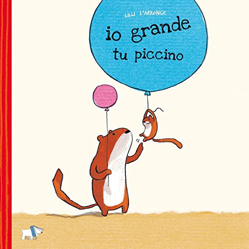 Io Grande, Tu Piccino. Ediz. A Colori