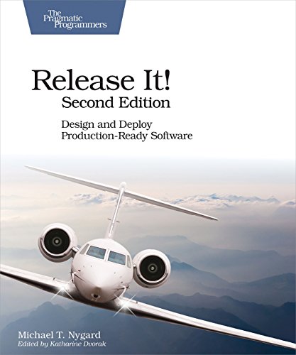 Release It!: Design And Deploy Production-Ready Software