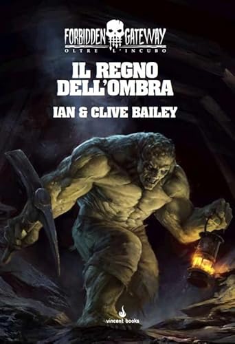 Oltre L'Incubo. Forbidden Gateway. Il Regno Dell'Ombra (Vol. 1)