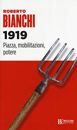 1919. Piazza, Mobilitazioni, Potere