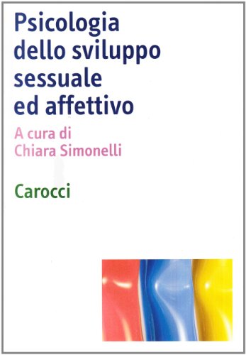 Psicologia Dello Sviluppo Sessuale Ed Affettivo