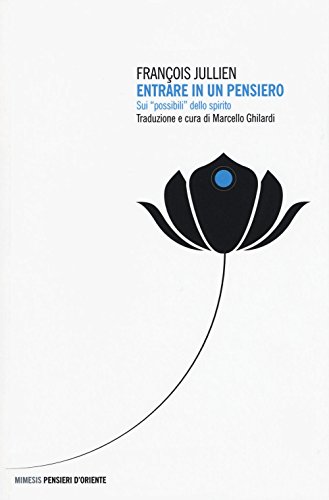Entrare In Un Pensiero. Sui «Possibili» Dello Spirito