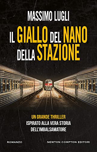 Il Giallo Del Nano Della Stazione
