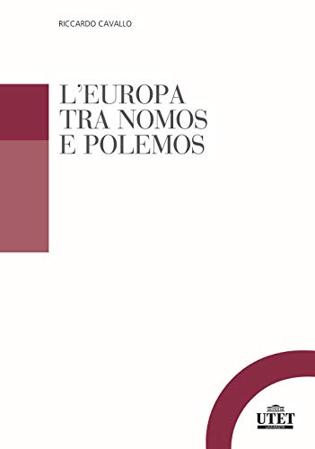 L'Europa Tra Nomos E Polemos