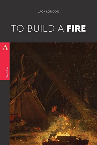 To Build A Fire