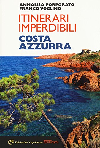 Itinerari Imperdibili In Costa Azzurra
