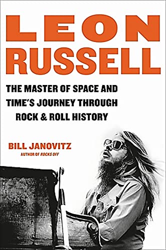 Leon Russell: The Master Of Space And Time'S Journey Through Rock & Roll History