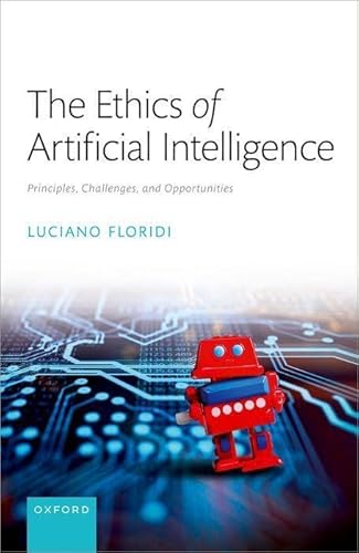 The Ethics Of Artificial Intelligence: Principles, Challenges, And Opportunities