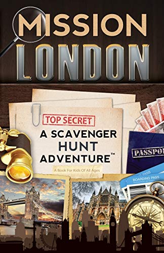 Mission London: A Scavenger Hunt Adventure (For Kids) [Lingua Inglese]: A Scavenger Hunt Adventure: (Travel Book For Kids)