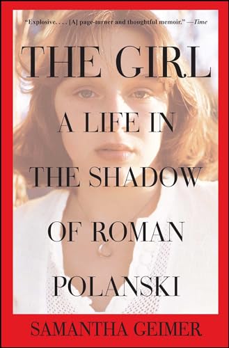 The Girl: A Life In The Shadow Of Roman Polanski