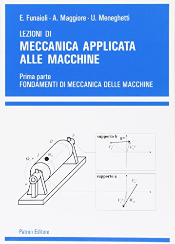 Lezioni Di Meccanica Applicata Alle Macchine I: Vol. 1