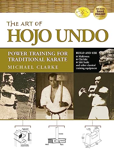 The Art Of Hojo Undo: Power Training For Traditional Karate