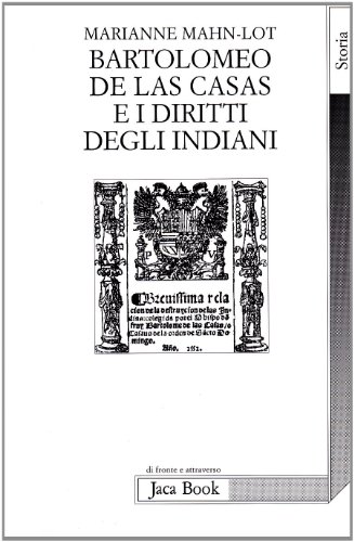 Bartolomeo De Las Casas E I Diritti Degli Indiani