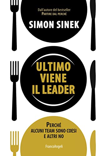 Ultimo Viene Il Leader. Perché Alcuni Team Sono Coesi E Altri No