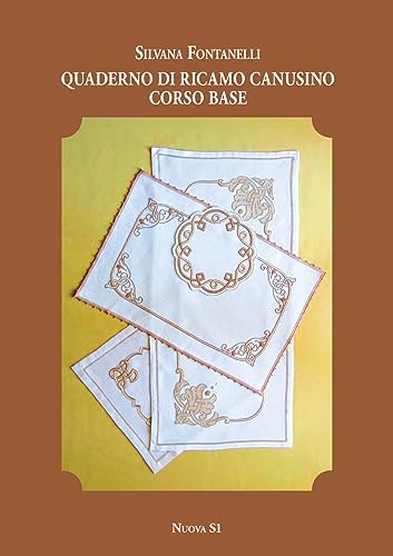 Quaderno Di Ricamo Canusino. Corso Base