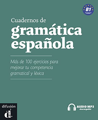 Cuaderno De Gramatica Espanola. Vol. B1. Per Le Scuole Superiori. Con Cd Audio Formato Mp3: Mas De 100 Ejercicios Para Mejorar Tu Competencia Gramatic