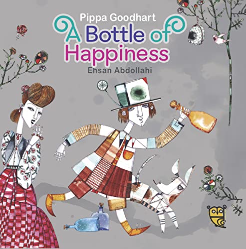 A Bottle Of Happiness: Pippa Goodhart & Ehsan Abdollahi