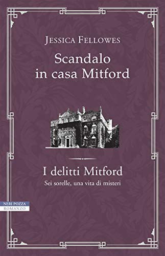 Scandalo In Casa Mitford. I Delitti Mitford