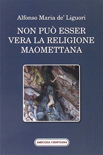 Non Può Esser Vera La Religione Maomettana