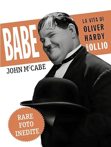 Babe, La Vita Di Oliver Hardy In Arte Ollio