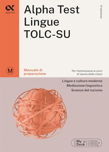 Alpha Test. Lingue Tolc-Su. Manuale Di Preparazione. Ediz. Mydesk