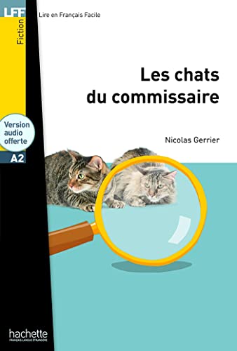 Lff A2. Les Chats Du Commissaire. Per La Scuola Media. Con E-Book. Con Espansione Online: Les Chats Du Commissaire - Lff A2
