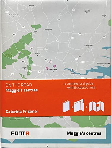Maggie'S Centres. Con Mappa Illustrata: On The Road
