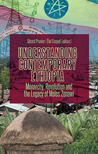 Understanding Contemporary Ethiopia: Monarchy, Revolution And The Legacy Of Meles Zenawi