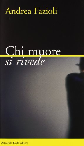 Chi Muore Si Rivede