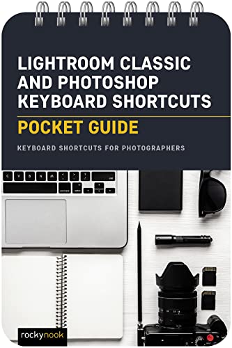 Lightroom Classic And Photoshop Keyboard Shortcuts Guide: Keyboard Shortcuts For Photographers