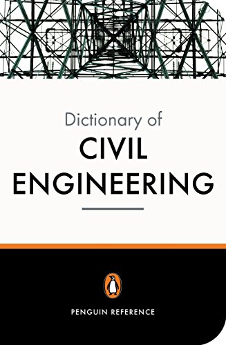 The New Penguin Dictionary Of Civil Engineering