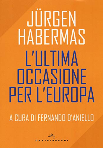 L'Ultima Occasione Per L'Europa