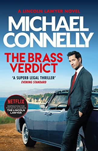 The Brass Verdict: Inspiration For The Hottest New Netflix Series, The Lincoln Lawyer: 2