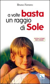 A Volte Basta Un Raggio Di Sole