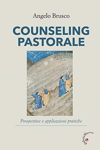 Counseling Pastorale. Prospettive E Applicazioni Pratiche