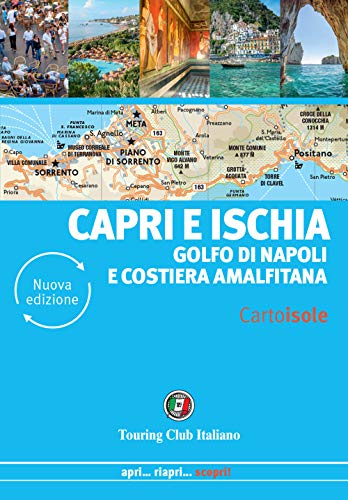 Capri E Ischia. Golfo Di Napoli E Costiera Amalfitana. Nuova Ediz.