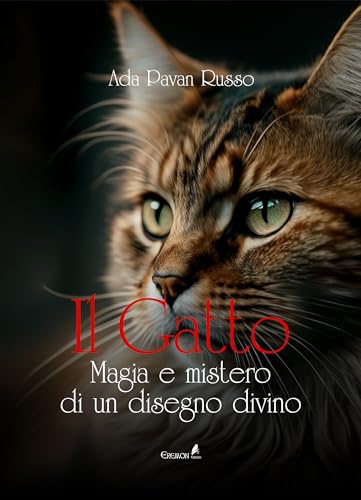 Il Gatto. Magia E Mistero Di Un Disegno Divino