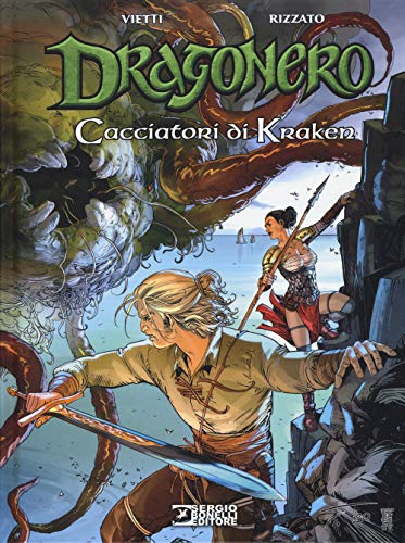Cacciatori Di Kraken. Dragonero