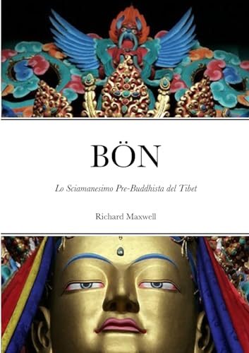 Bön: Lo Sciamanesimo Pre-Buddhista Del Tibet