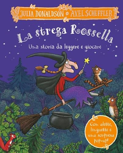 La Strega Rossella. Una Storia Da Leggere E Giocare. Con Alette Da Sollevare, Inserti Mobili E Pop-Up. Ediz. A Colori