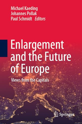 Enlargement And The Future Of Europe: Views From The Capitals