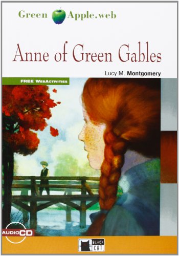 Anne Of Green Gables. Con Audio Scaricabile Audio [Lingua Inglese]: Anne Of Green Gables: Anne Of Green Gables + Audio Cd