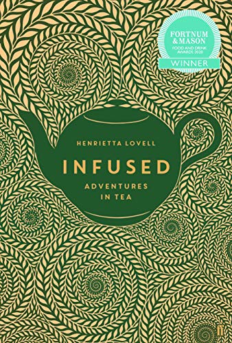 Infused: Adventures In Tea [Lingua Inglese]