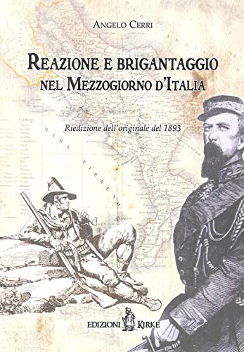 Reazione E Brigantaggio Nel Mezzogiorno D'Italia. Note E Ricordi