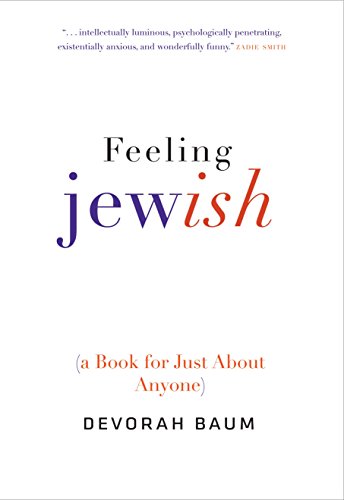Feeling Jewish: A Book For Just About Anyone