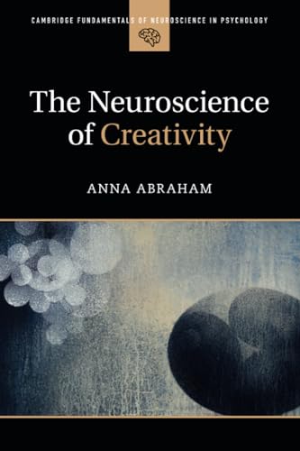 The Neuroscience Of Creativity